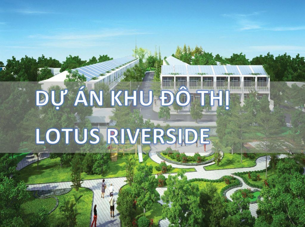 Khu đô thị Lotus Riverside